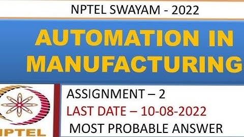 Automation in Manufacturing | Assignment-2 | Most Probable Answer | Week-2 | NPTEL-22