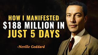 🎙️ How I Manifested $188 Million in Just 5 Days | NEVILLE GODDARD