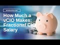 How Much a vCIO Makes: Fractional CIO Salary