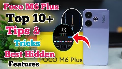 Poco M6 Plus Tips And Tricks || Top 10+ Tips And Tricks Poco M6 Plus, Smart Features in Poco M6 Plus