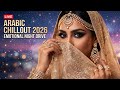 🔴 LIVE Arabic Chillout &amp; Deep House 🌌 Emotional Night Drive Mix 2026 | Vocal &amp; Nu Disco