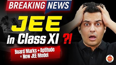 JEE Exam in Class XI ?🚨Coaching Limits & New Pattern 😨 Big Changes EXPLAINED 🔥| Shreyas Sir
