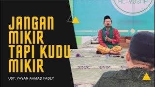 Jangan mikir tapi kudu mikir