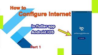 How to Configure Internet in Flutter Android with ios - Flutter App #part1 