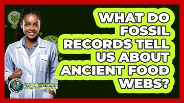 What Do Fossil Records Tell Us About Ancient Food Webs? - Earth Science Answers