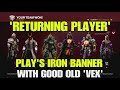 Destiny 2returning player plays iron banner after a 6 months break 