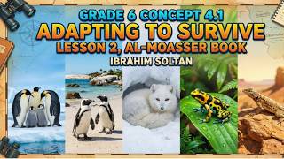 Science Grade 6 Concept 4.1 Lesson 2 Adapting to survive 2026 كتاب المعاصر