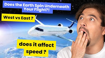 Does the Earth Spin Underneath Your Flight?! The TRUTH About Earth