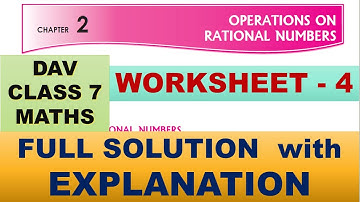 DAV CLASS 7 MATHS CHAPTER 2 | WORKSHEET 4 |  FULL SOLUTION | MATHS SOLUTION | EXPLANATION