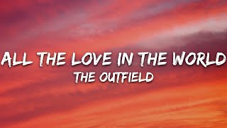 Download Lagu The Outfield - All The Love In The World (Lyrics) MP3