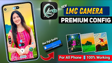 Best LMC 8.4 Camera & Config File for All Phone (100% Official & Working) | Best camera App