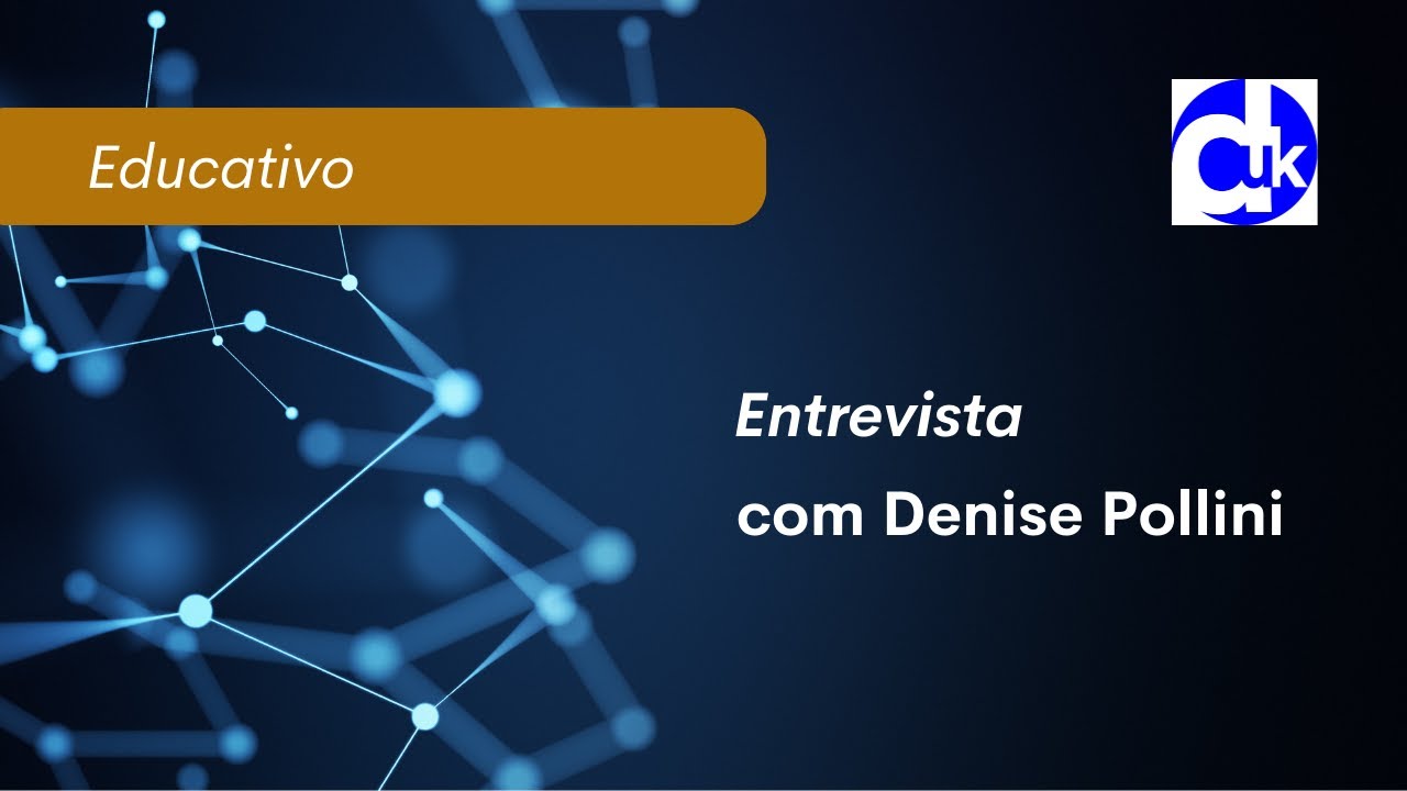 Educativo | Entrevista com Denise Pollini