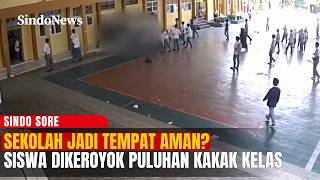 MIRIS! SISWA DIKEROYOK PULUHAN KAKAK KELAS! Masih Amankah Sekolah untuk Anak? | Sindo Sore | 21/10