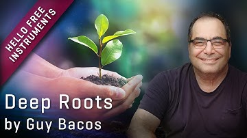 Free Instruments: Deep Roots - Screencast by Guy Bacos