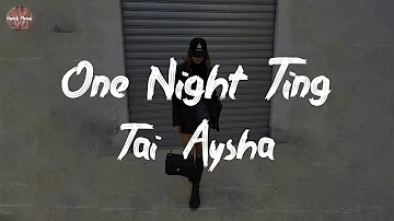 Tai'Aysha - One Night Ting (feat. Saweetie) (Lyric Video)