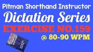 Exercise No. 159 @ 80-90 wpm Pitman Shorthand Instructor Book