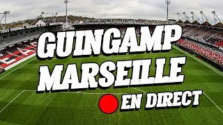 Le live du match Guingamp / Marseille