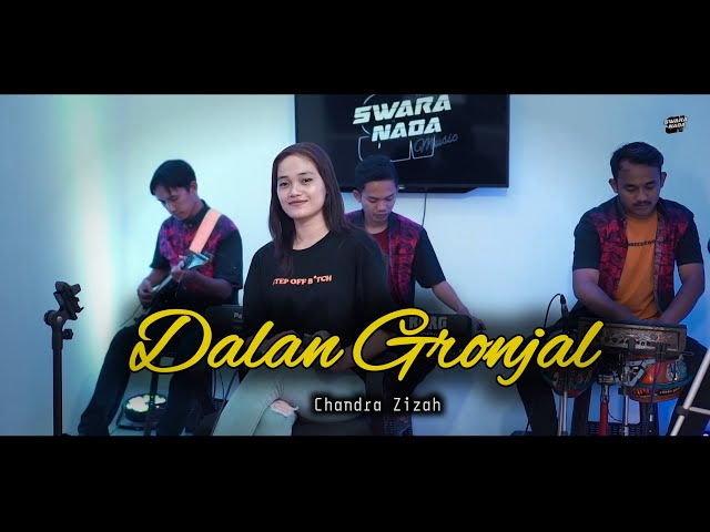 Dalan Gronjal - Chandra Zizah - Swara Nada Music ( Live Cover ) class=