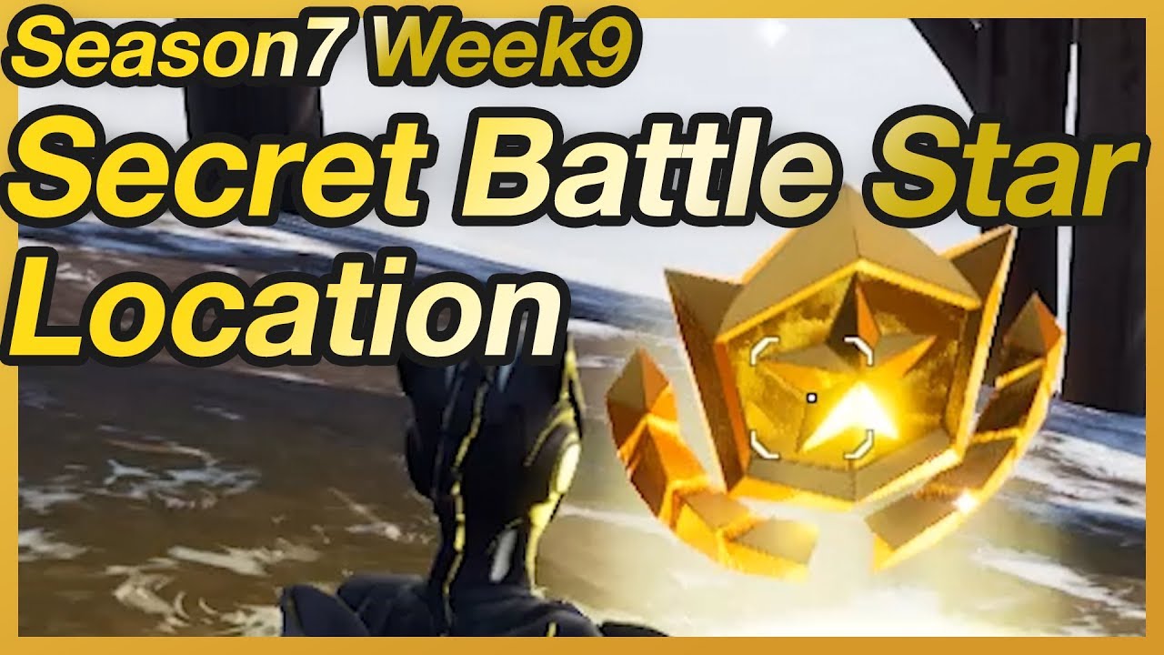Fortnite Season 7 Week 9 Secret Battle Star Location Youtube