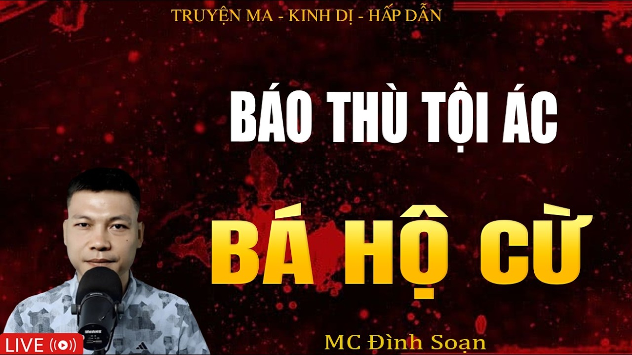 BÁO THÙ TỘI ÁC BÁ HỘ CỪ - Truyện Ma Kinh Dị | Tuyển Tập Truyện Ma Đình Soạn Hay Nhất