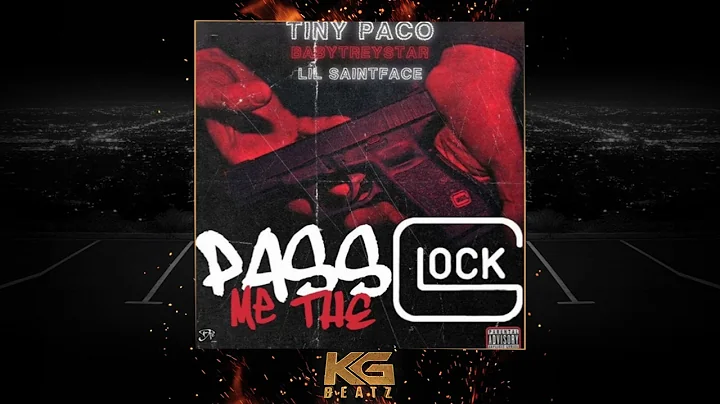Tiny Paco x Greedy SaintFace x Baby TreyStar - Pass Me The Glock