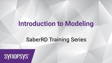 SaberRD Training 6: Introduction to Modeling | Synopsys