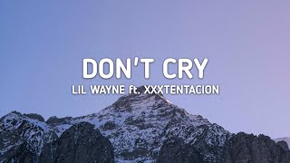 Lil Wayne - Don't Cry ft. XXXTENTACION (8D AUDIO)