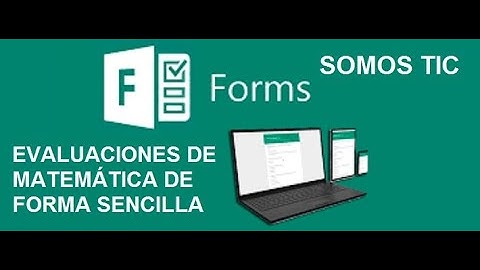 MICROSOFT FORMS - EVALUACIONES DE MATEMÁTICAS