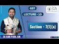 Lecture -10 | sec-7(1)(a) | GST | CA Ram Patil