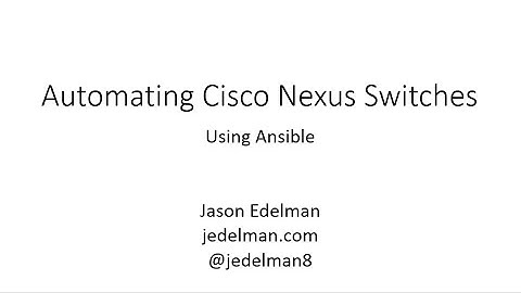 Automating Cisco Nexus Switches Using Ansible