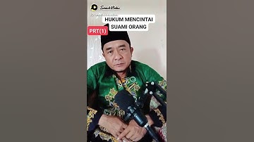 apa hukumnya mencintai SUAMI ORANG || part 1