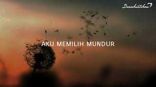 Download Lagu AKU MEMILIH MUNDUR || #DARIAKUNTUKMU MP3