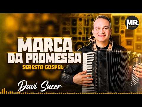 MARCA DA PROMESSA [VERSÃO SERESTA] GOSPEL @davisacerofc