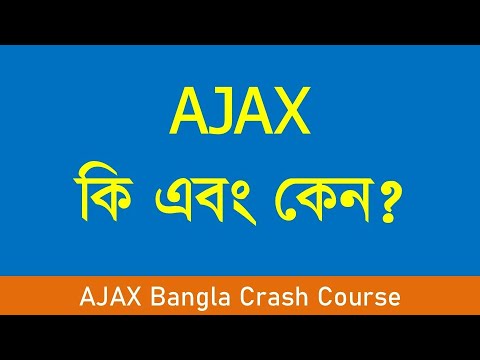 21. What is AJAX and Why AJAX | AJAX Crash Course Bangla | Ultimate Beginner JavaScript Course
