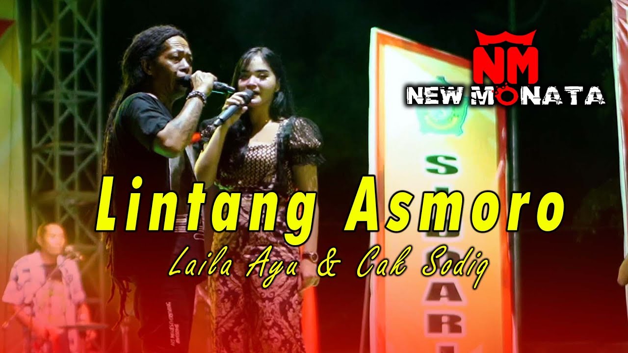CAK SODIQ FEAT. LAILA AYU - LINTANG ASMORO | NEW MONATA SIDOARJO