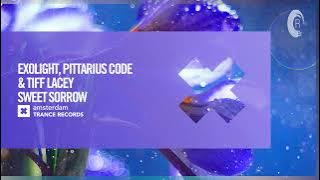 Exolight, Pittarius Code & Tiff Lacey - Sweet Sorrow [Amsterdam Trance] Extended