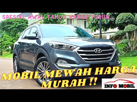 UPDATE TERKINI DAFTAR HARGA MOBIL BEKAS HYUNDAI  TUCSON TAHUN 2014 SAMPAI 2018 |INFO MOBIL BEKAS