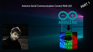 Arduino Serial Communication Control RGB LED [PART 1] screenshot 1