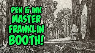 🖋️ Franklin Booth draws Pen & Ink ATMOSPHERIC Perspective!