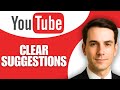 How to Clear YouTube Video Suggestions