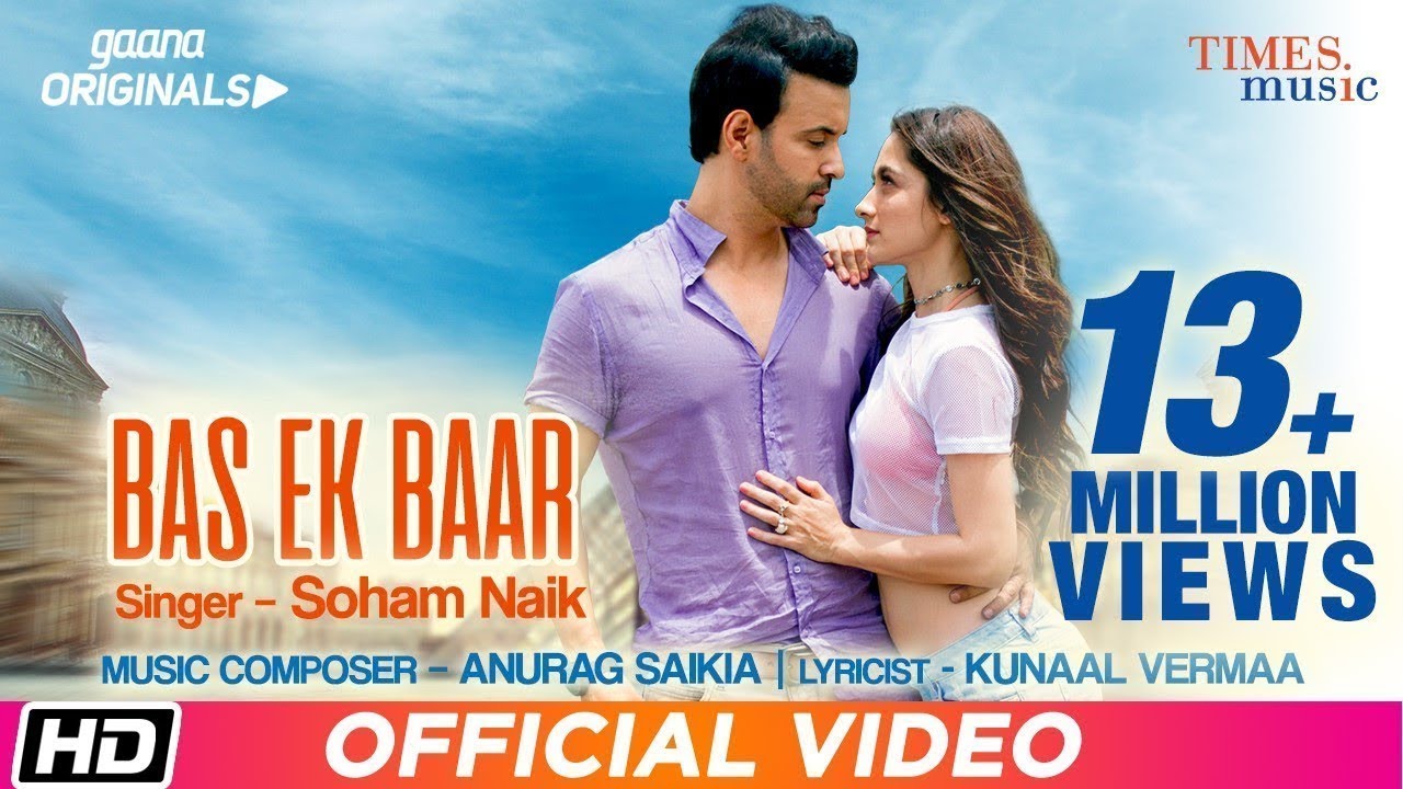 Bas Ek Baar  Official Video  Soham Naik  Anurag Saikia  Gaana Originals