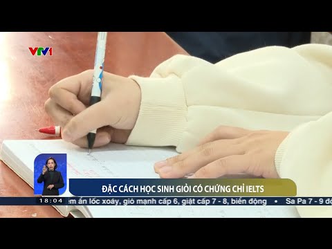 Video Đặc cách học sinh giỏi có chứng chỉ IELTS | VTV24 - youtube