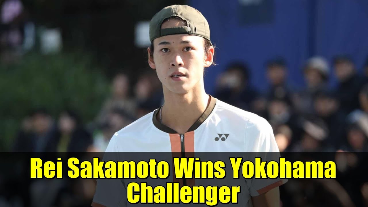 Rei Sakamoto Wins Yokohama Challenger | ATP Tour Highlights & Analysis