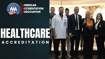 AAA Healthcare Accreditation:  Raising Global Standards