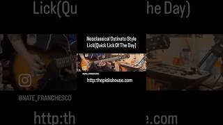 Nate Franchesco Quick Lick Of The Day(Neoclassical Ostinato Lick)