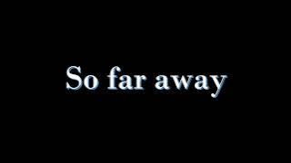 So far away (降調 0.8)