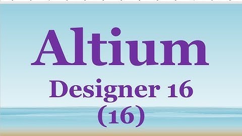 16 Hướng dẫn xuất file gerber và file nc phục vụ cho cnc mạch in altium 16