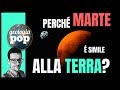 PERCHÈ MARTE È SIMILE ALLA TERRA?  COLONIZZEREMO DAVVERO IL PIANETA ROSSO?