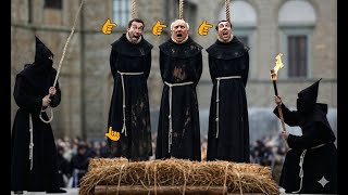 The Tortured Death of Savonarola: The Monk Who Challenged the Pope and Was Set on Fire