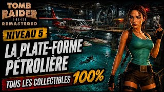 Tomb Raider 2 Remastered - Niveau 5 : La plate-forme pétrolière - Tous les collectibles (100%)